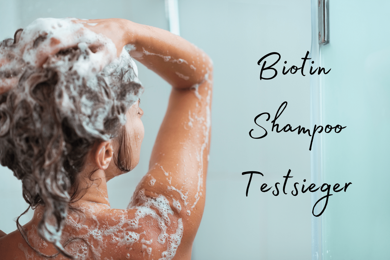 Biotin Shampoo Test Das sind die Testsieger gegen Haarausfall!